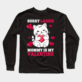 Sorry Ladies Mommy Is My Valentine Happy Valentines Day 2024 Long Sleeve T-Shirt